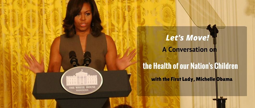 Let’s Move: A Conversation on the Health of our Nation’s Children