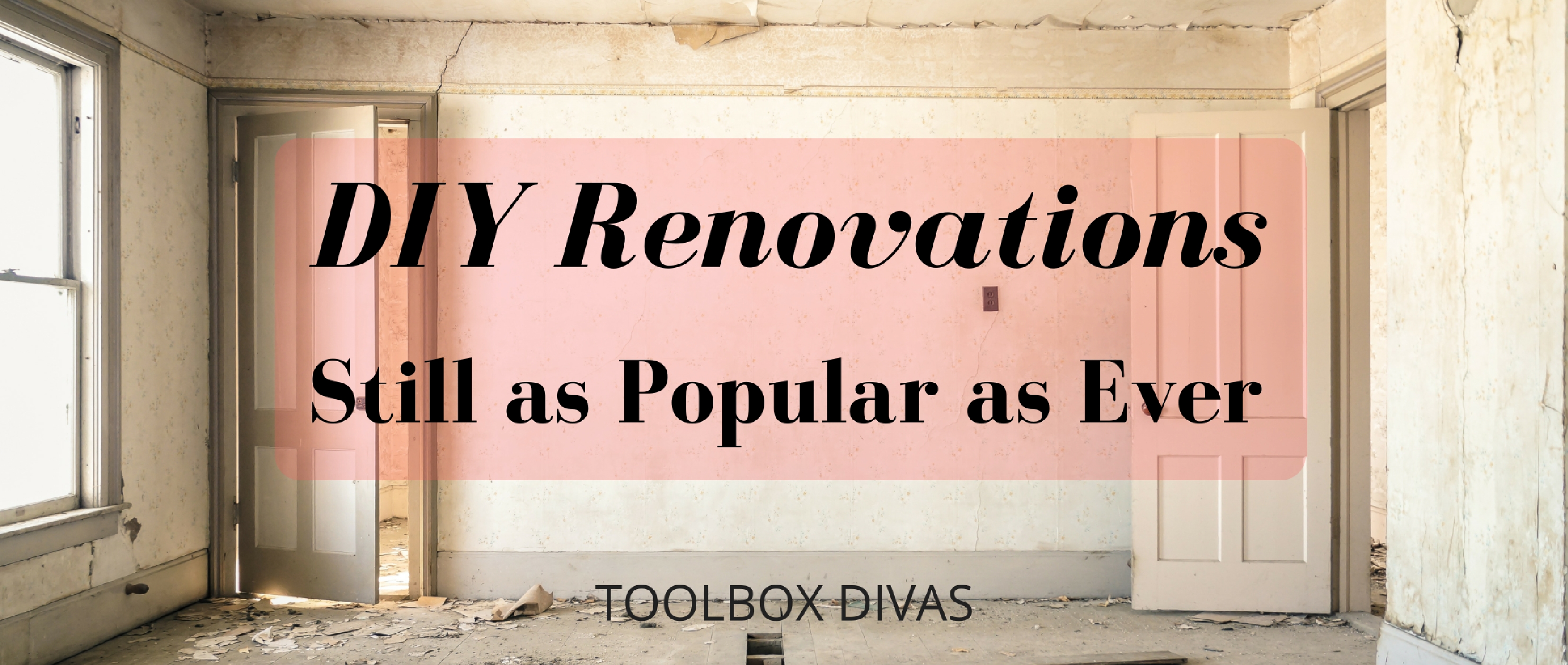 DIY Renovations Still as Popular as Ever