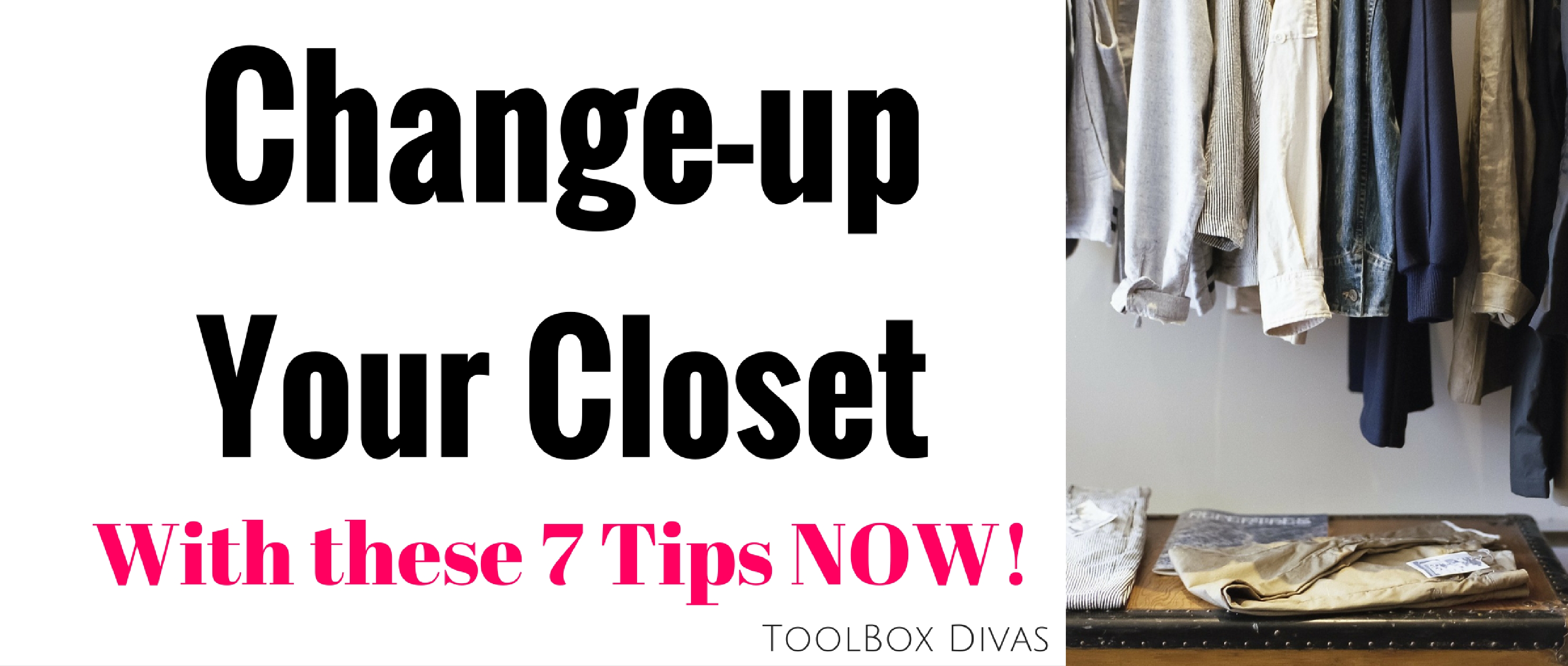 7 Tips for a Closet Change-up