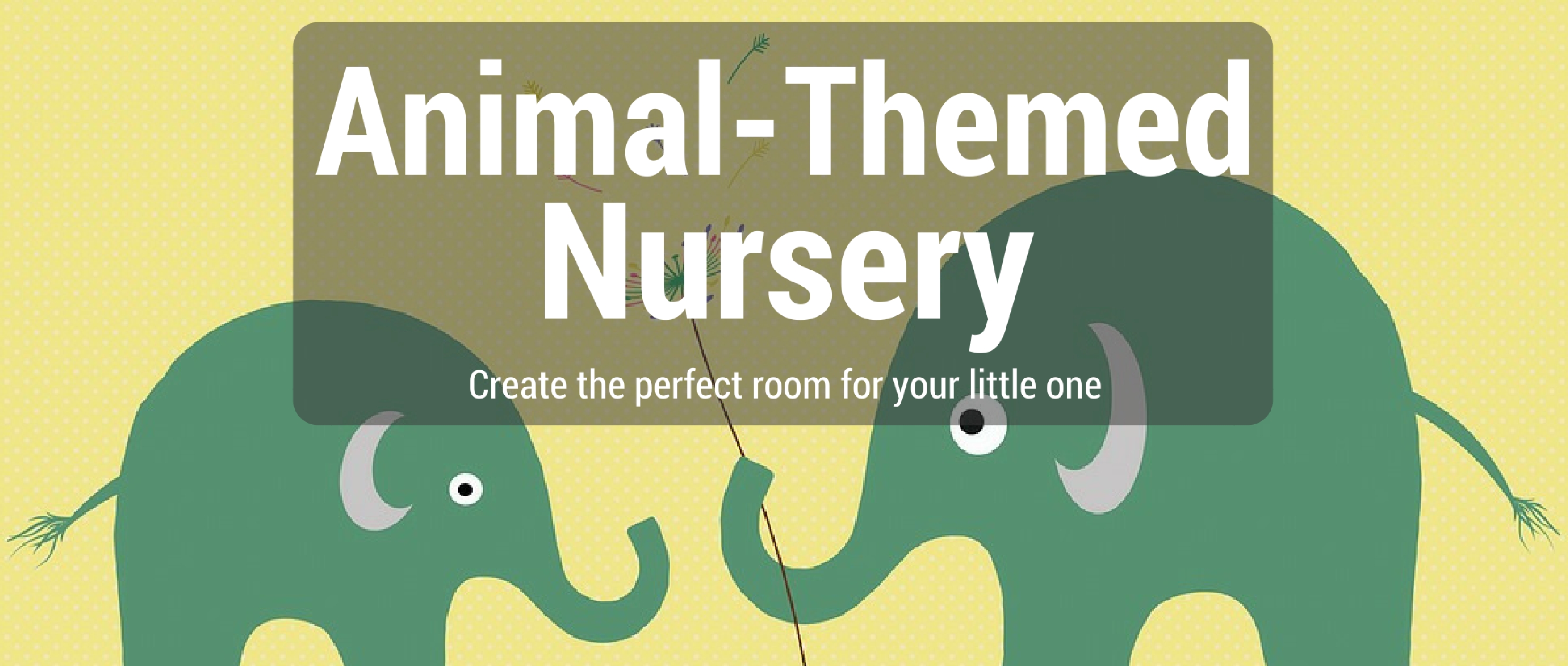 Decorating an Animal-Themed Nursery