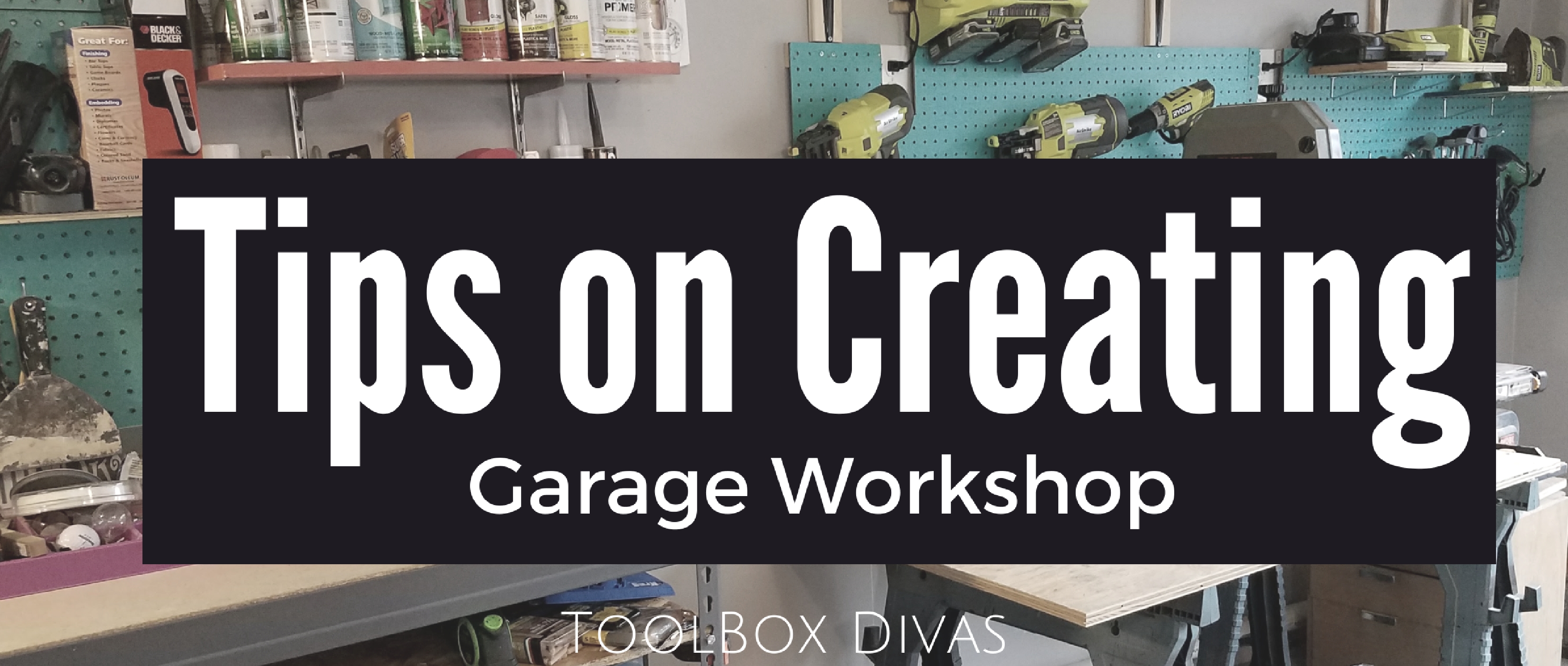 How To Create A Garage Workshop