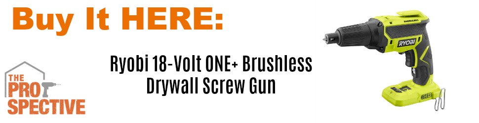 Buy It Here - Ryobi 18-Volt ONE+ Brushless Drywall Screw Gun