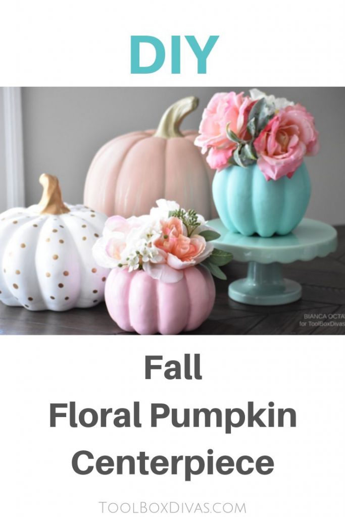 Fall Floral DIY Pumpkin Vase centerpiece ideas - @ToolBoxDivas